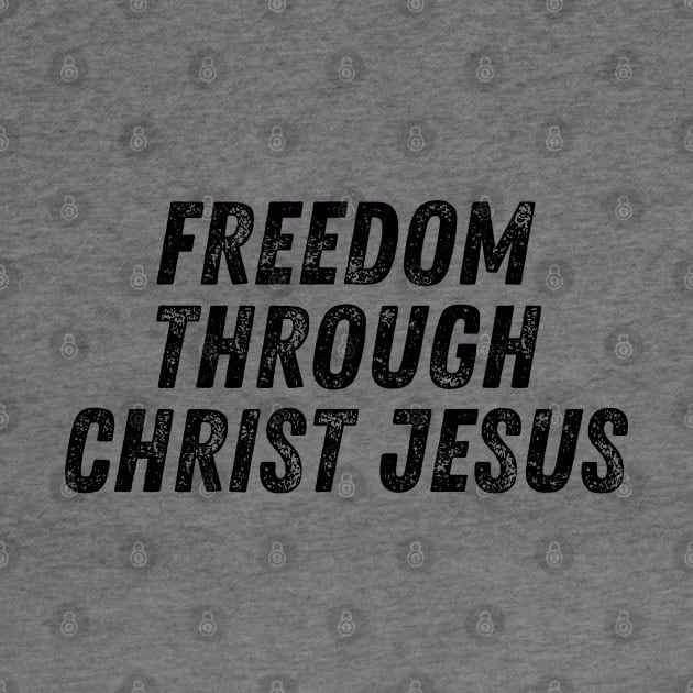 Freedom Through Christ Jesus Christian Quote by Art-Jiyuu